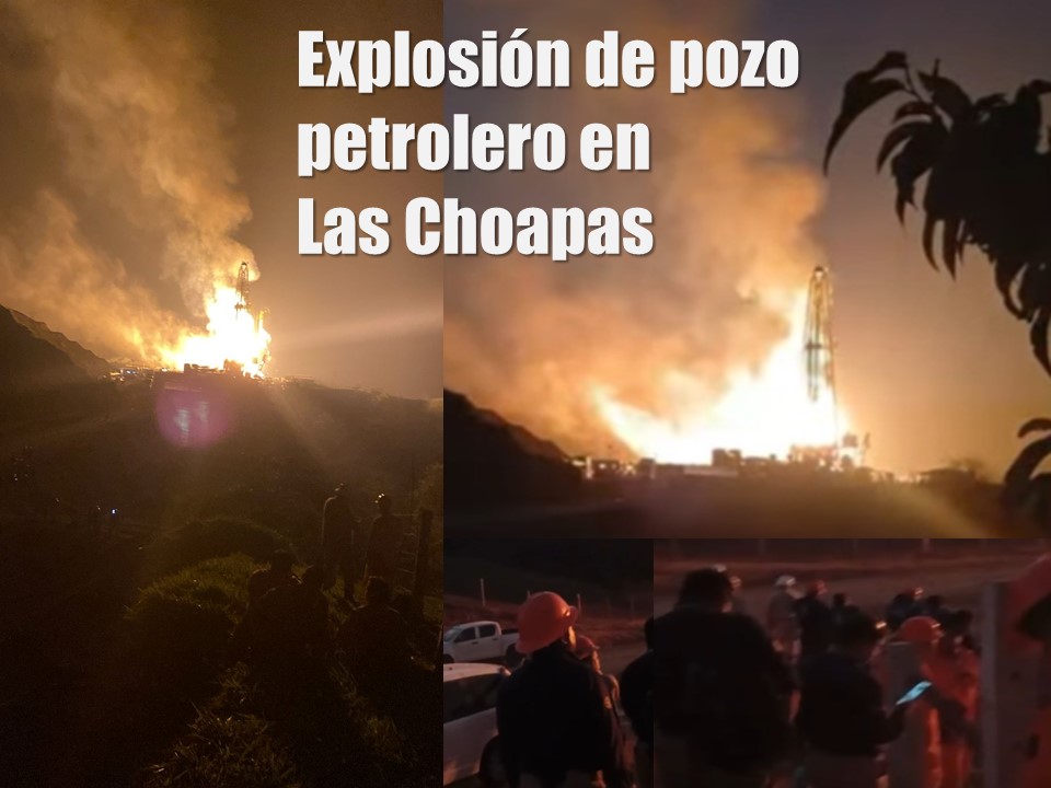 EMERGENCIA EN LAS CHOAPAS: Explota pozo petrolero; habitantes denuncian daños a la salud